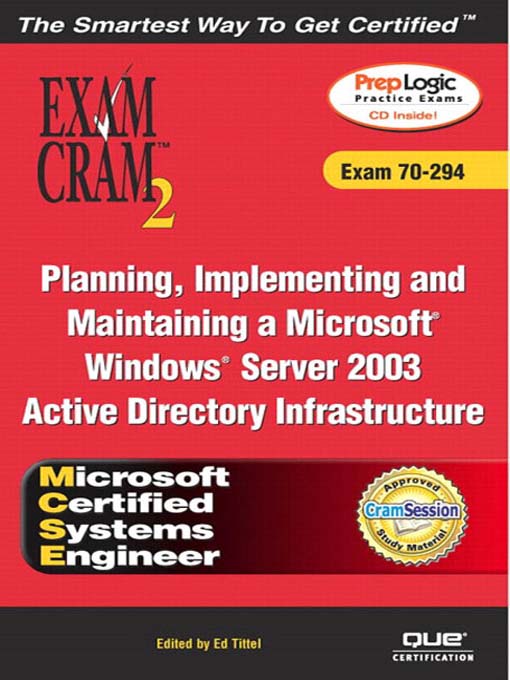 Cover image for MCSE Planning, Implementing, and Maintaining a Microsoft Windows Server 2003 Active Directory Infrastructure Exam Cram 2 (Exam Cram 70-294)